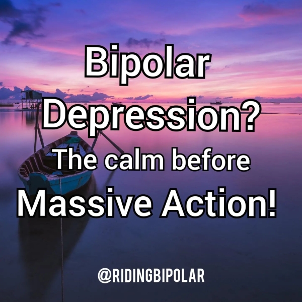 WAyeassone ~ The'ealm before Massive Action! @RIDINGBIPOLAR