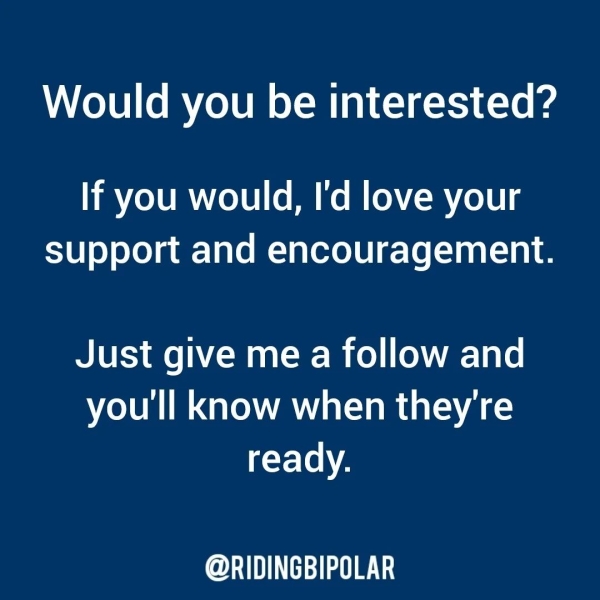 Would you be interested? If you would, I'd love your support and encouragement. Just give me a follow and elm IM Cavey W Wala mtat-b Van ready. er TTT