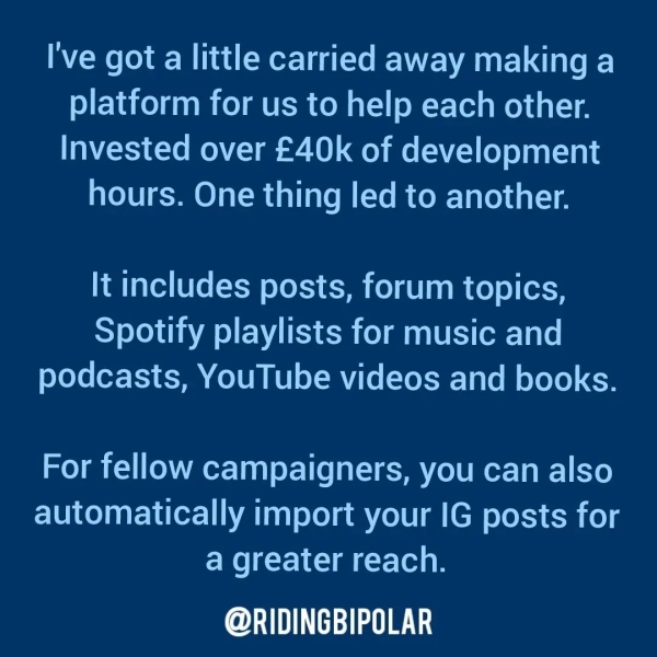 I've got a little carried away making a platform for us to help each other. Invested over £40k of development hours. One thing led to another. It includes posts, forum topics, Spotify playlists for music and podcasts, YouTube videos and books. For fellow campaigners, you can also automatically import your IG posts for a greater reach. er TTT