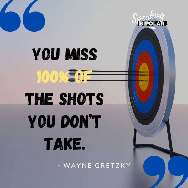 YOU MISS 1 THE SHOTS YOU DON'T TAKE.