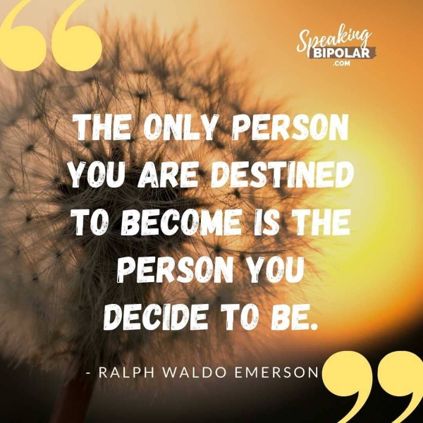 Tl ee THE ONLY PERSON YOU ARE ae nN Qa 4451) aL!) DECIDE TO BE. - RALPH WALDO emerson @® -_~ Y yy,