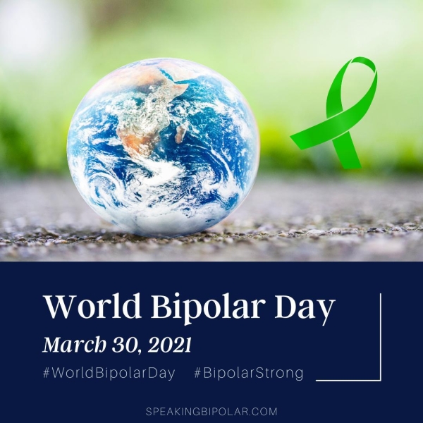 World Bipolar Day March 30, 2021 #WorldBipolarDay #BipolarStrong SPEAKINGB ey