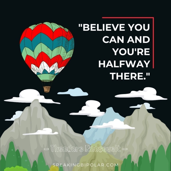 ag P,. "BELIEVE YOU CAN AND YOU'RE HALFWAY THERE."
