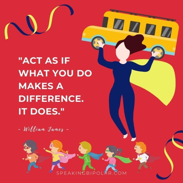 oe "ACT AS IF WHAT YOU DO MAKES A DIFFERENCE. IT DOES." - Wiblbiam Jamey - i ate