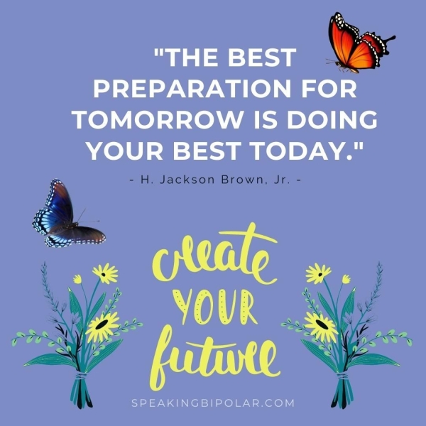 PREPARATION FOR TOMORROW IS DOING YOUR BEST TODAY." - H. Jackson Brown, Jr. -