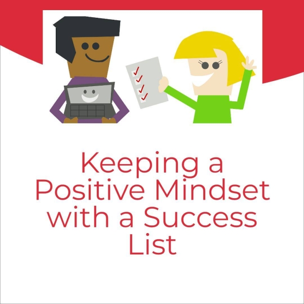 Keeping a Positive Mindset with a Success List