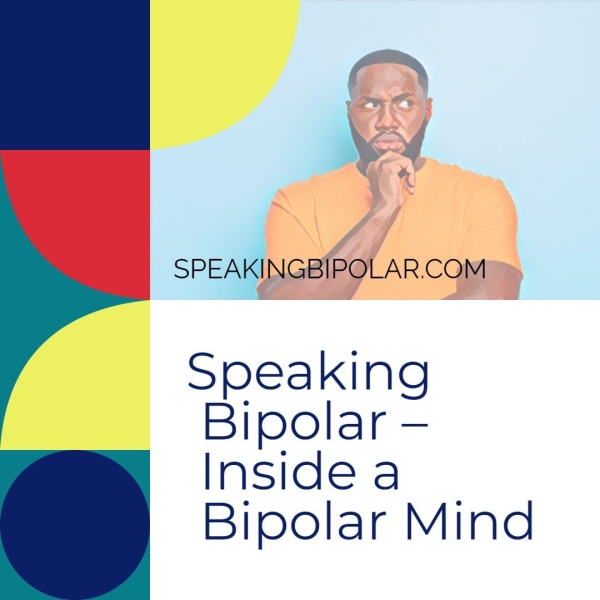 e senator Speaking Bipolar — Inside a Bipolar Mind