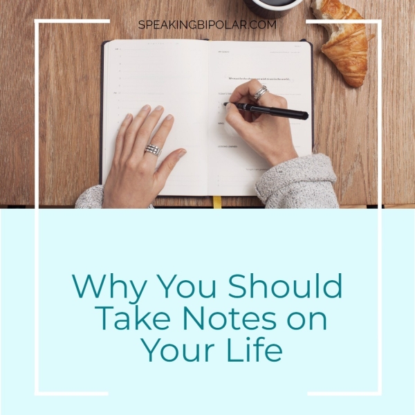 Why You Should Take Notes on Your Life