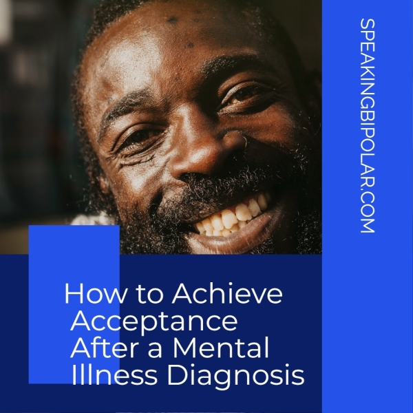 How to Achieve Acceptance After a Mental IIImess Diagnosis WOO'YV 1OdIGONIMVAdS