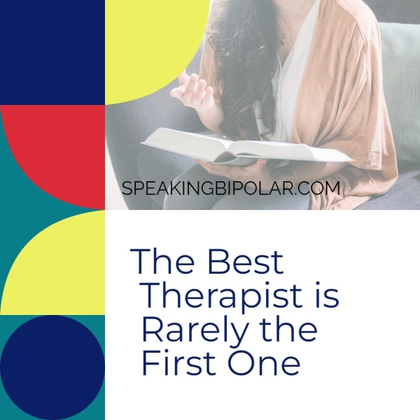 The Best Therapist is Rarely the First One