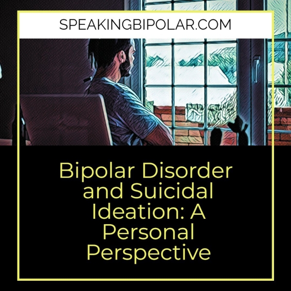 and Suicidal Ideation: A Personal Perspective