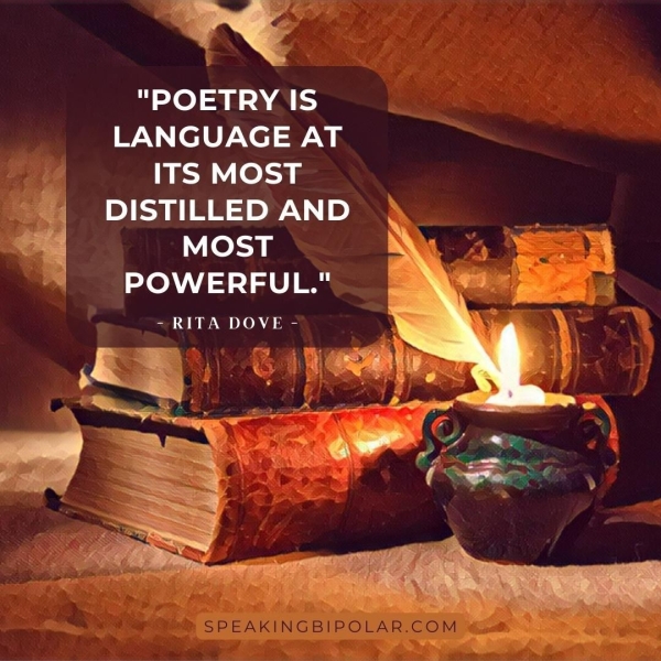 "POETRY IS LANGUAGE AT Leas DISTILLED AND | MOST POWERFUL." - RITA DOVE -