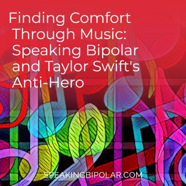 Through Music: Speaking Bipolar and Taylor Swift's