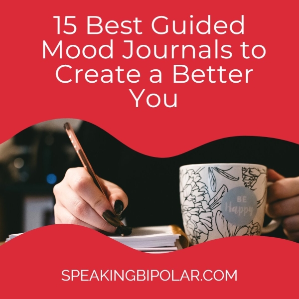 15 Best Guided Mood Journals to Create a Better You SPEAKINGBIPOLAR.COM