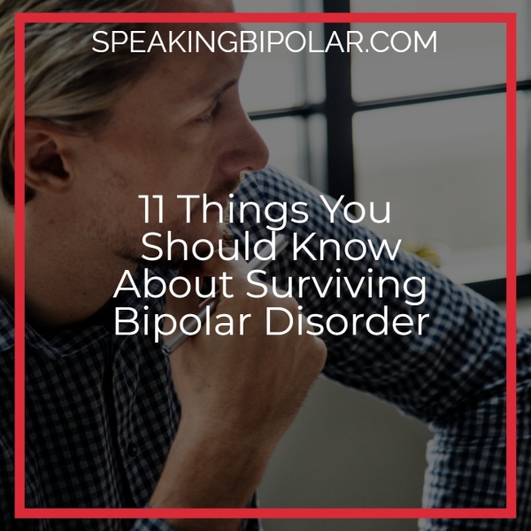 { le - p IN About Surviving ~ Bipolar Disorder” * f a , ¥