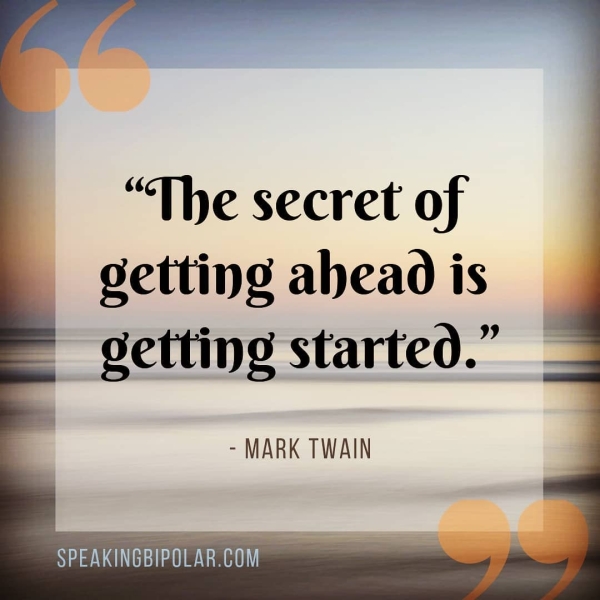 “The secret of setting ahead is getting started.” - MARK TWAIN Sug AH