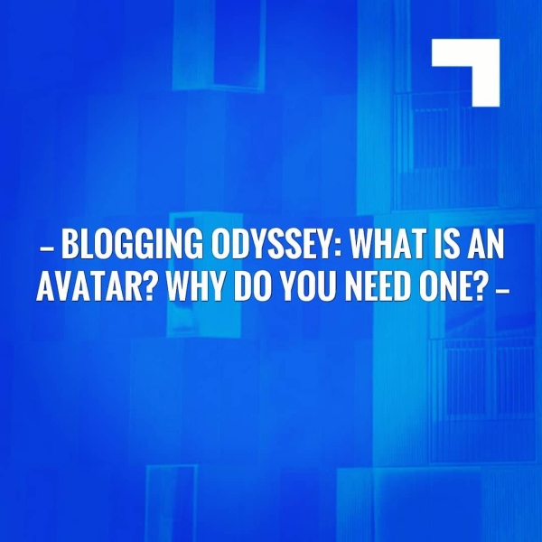 | METRES RINE ALT Boe AVATAR? WHY DO YOU NEED ONE? -