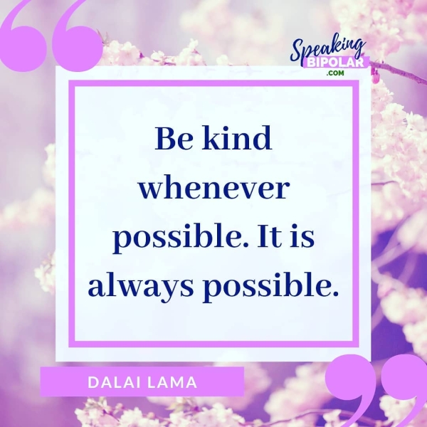 5 a Be kind whenever possible.Itis gf always possible. “4 — 6. lo 2h