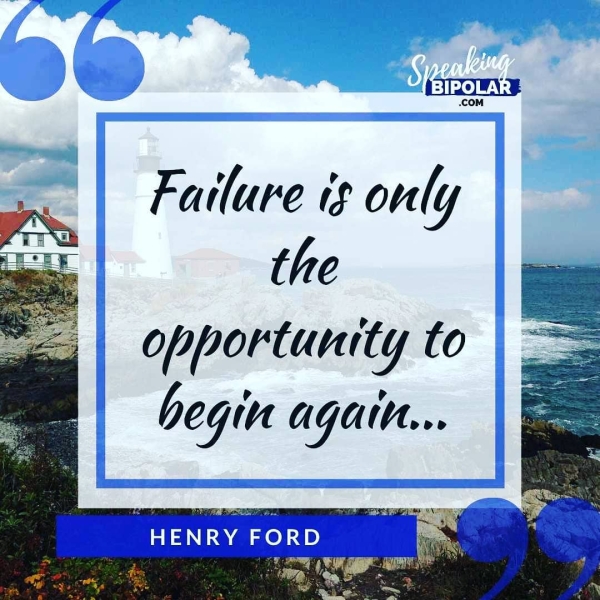 ir Fatlure ts only opportunity Co begin again... HENRY FORD