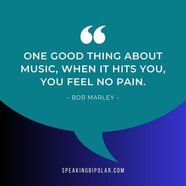 Ts ONE GOOD THING ABOUT MUSIC, WHEN IT HITS YOU, YOU FEEL NO PAIN. - BOB MARLEY - PTA ee