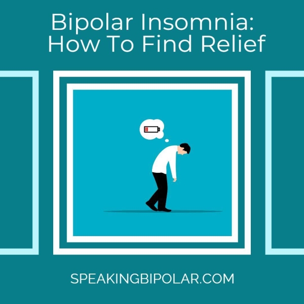 Bipolar Insomnia: How To Find Relief ri SPEAKINGBIPOLAR.COM